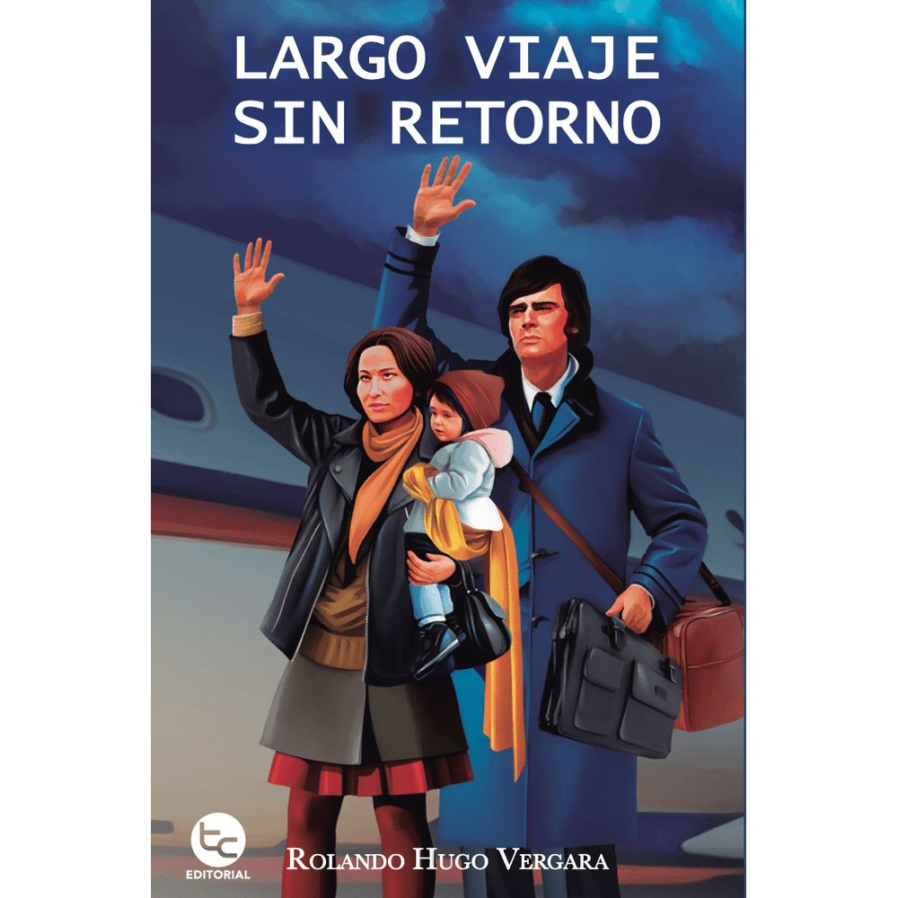 Libro Largo Viaje Sin Retorno de Rolando Hugo Vergara - TRAYECTO