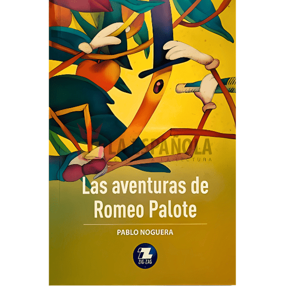 Libro Las Aventuras De Romeo Palote De Pablo Noguera - Zig Zag