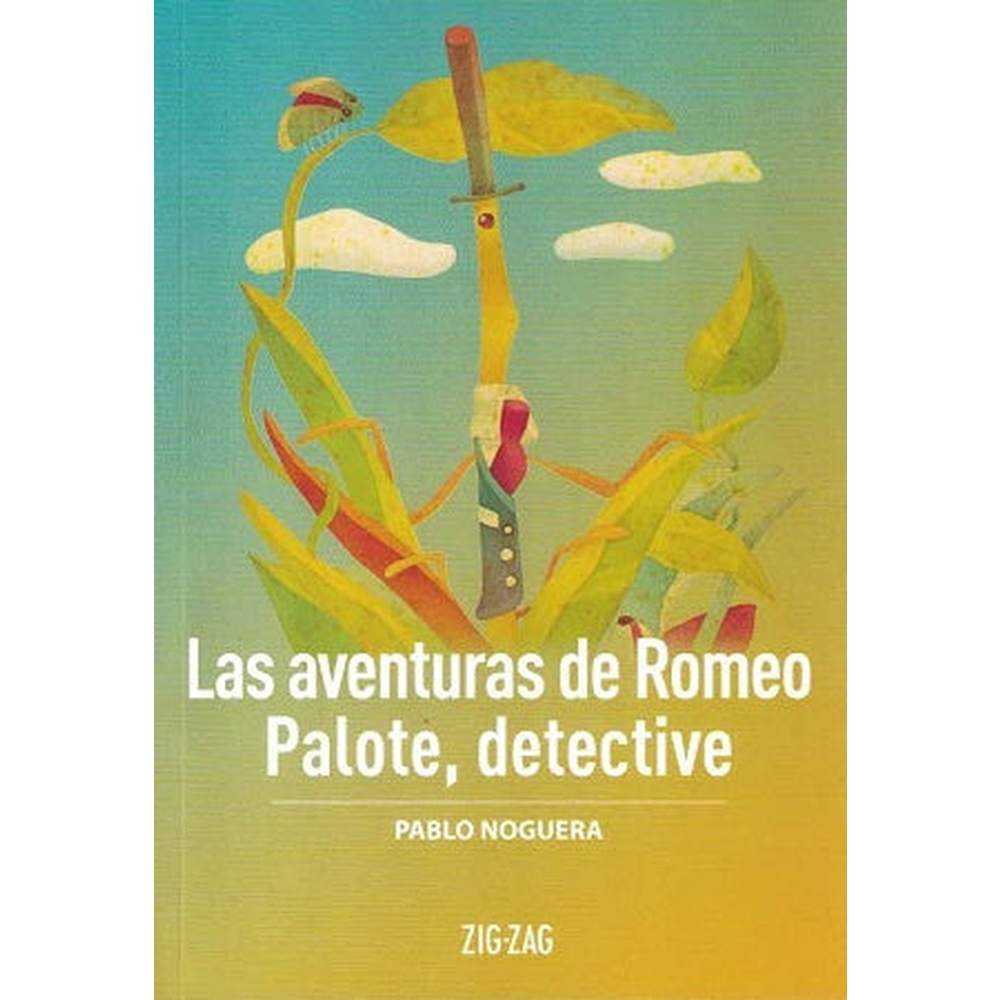 Libro Las Aventuras De Romeo Palote, Detective de Pablo Noguera - ZIGZAG