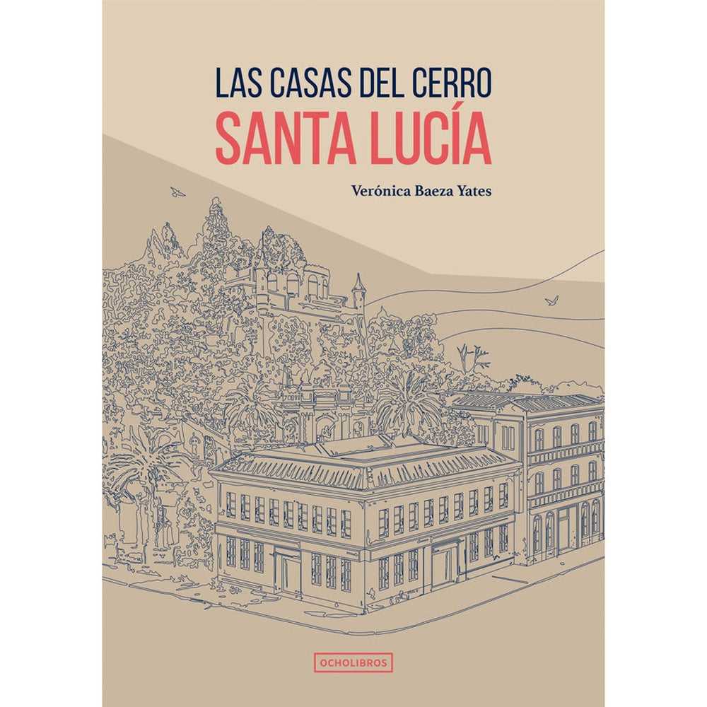 Libro Las Casas Del Cerro Santa Lucia de Baeza Yates, Verónica