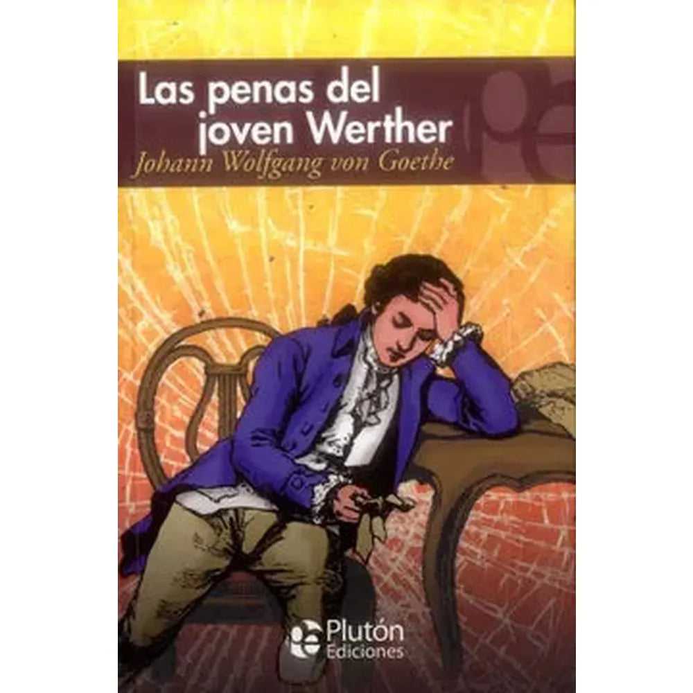 Libro Las Penas Del Joven Werther de Johann Wolfgang Von Goethe - PLUTÓN