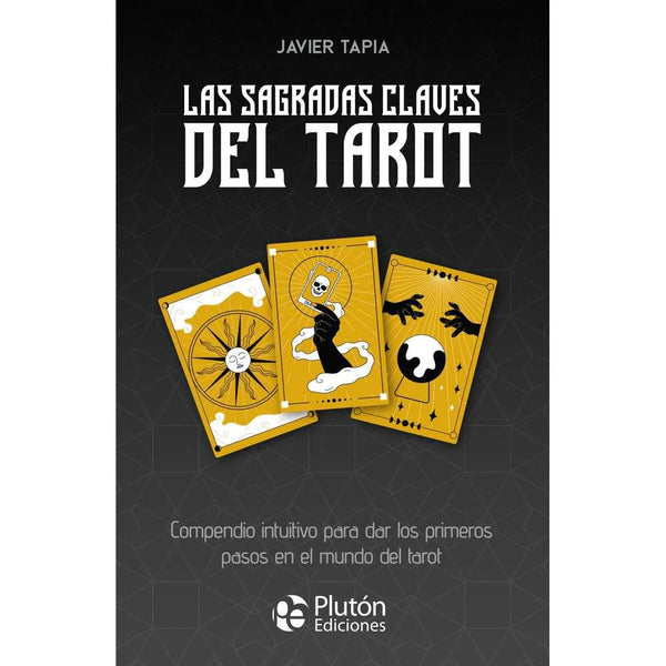 Libro Las Sagradas Claves Del Tarot de Tapia, Javier - PLUTÓN incluye cartas