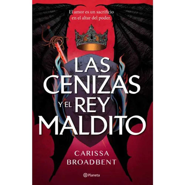 Libro Las cenizas y el rey maldito de Carissa Broadbent -Planeta