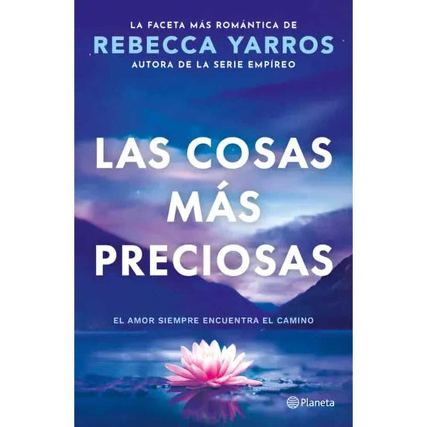 Libro Las cosas más preciosas de Rebecca Yarros - Planeta