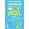 Libro Las Cosas Que No Le Dije A Dios De Francisca Fuenzalida - Trayecto Editorial