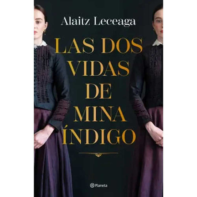 Libro Las dos vidas de Mina Índigo de Alaitz Leceaga - Planeta