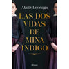 Libro Las Dos Vidas De Mina Índigo                De Alaitz Leceaga  - Planeta