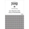 Libro Las Relaciones Entre El Yo Y El Inconsciente - Jung Carl - Paidós