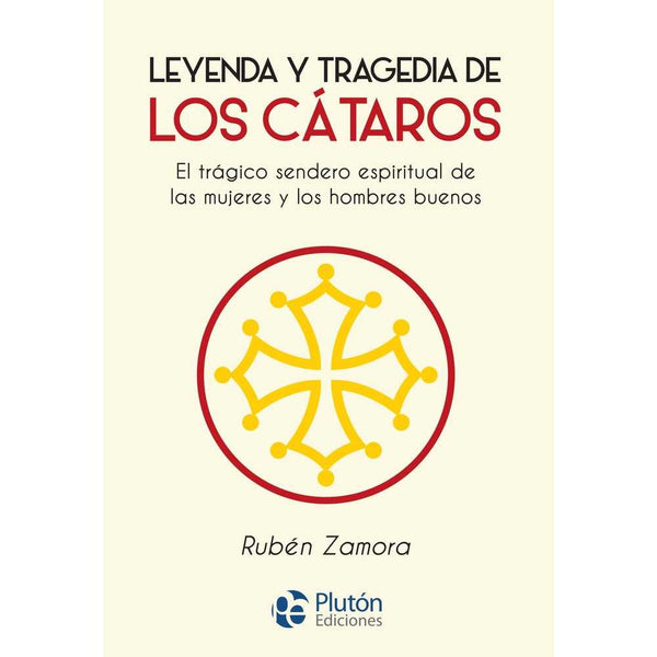 Libro Leyenda y tragedia de los cátaros de Rubén Zamora - PLUTÓN