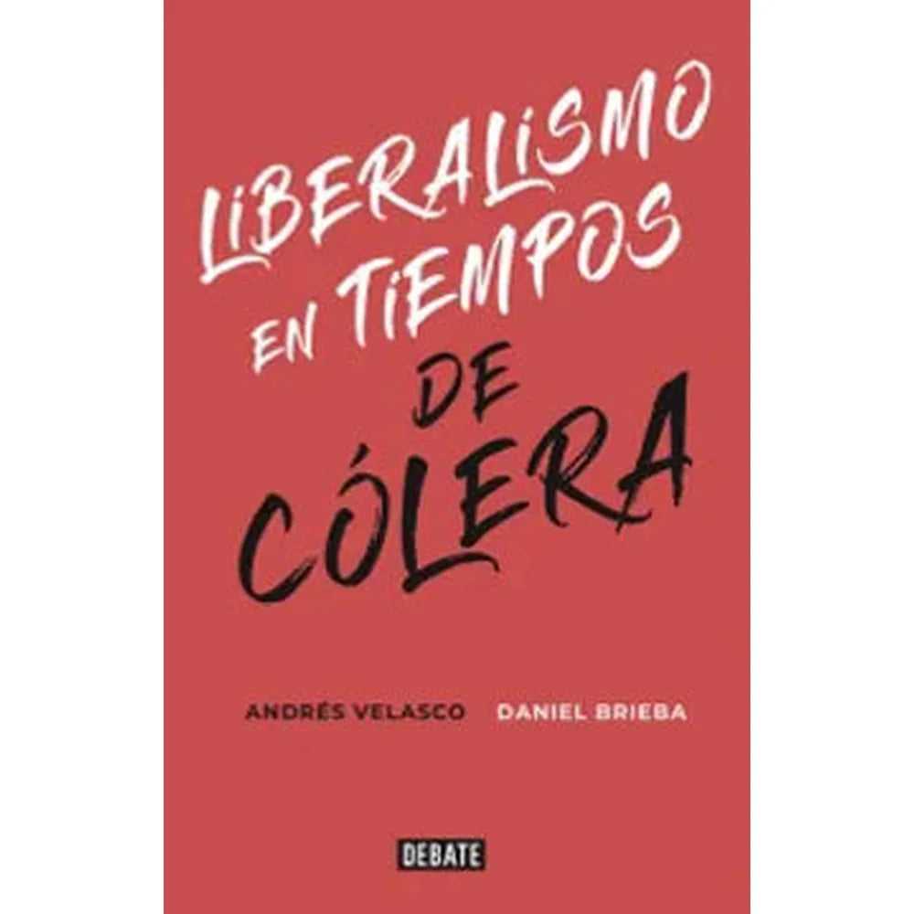 Libro Liberalismo En Tiempos De Cólera de Andrés Velasco/daniel B.