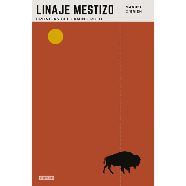 Libro Linaje Mestizo. Crónicas Del Camino Rojo De O'Brien, Manuel