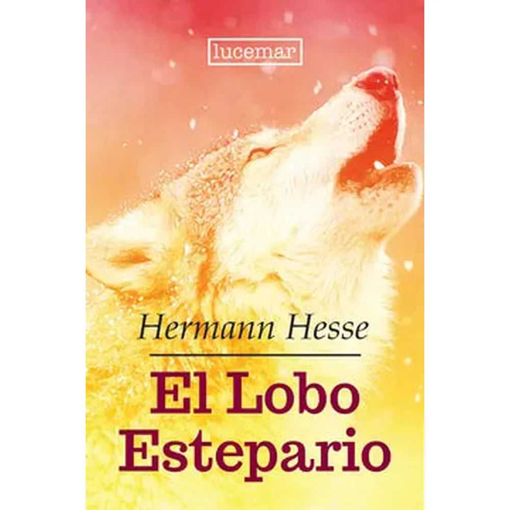 Libro Lobo Estepario De Hermann Hesse - Lucemar