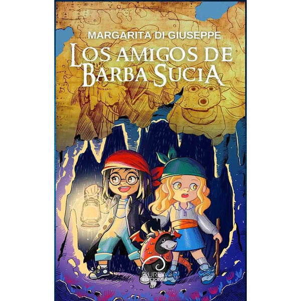Libro Los Amigos De Barba Sucia de Margarita Di Giuseppe - AUREA