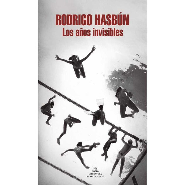 Libro Los Años Invisibles de Rodrigo Hasbún - RANDOM HOUSE