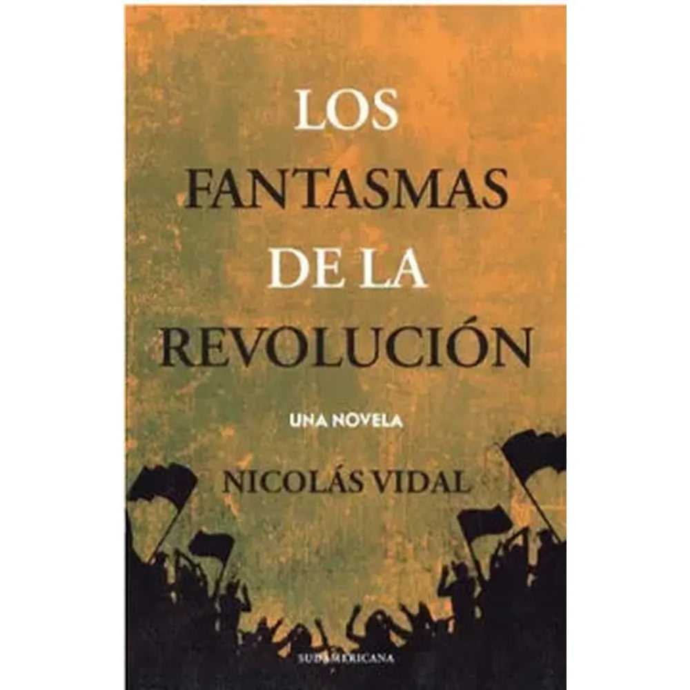 Libro Los Fantasmas De La Revolución de Nicolás Vidal