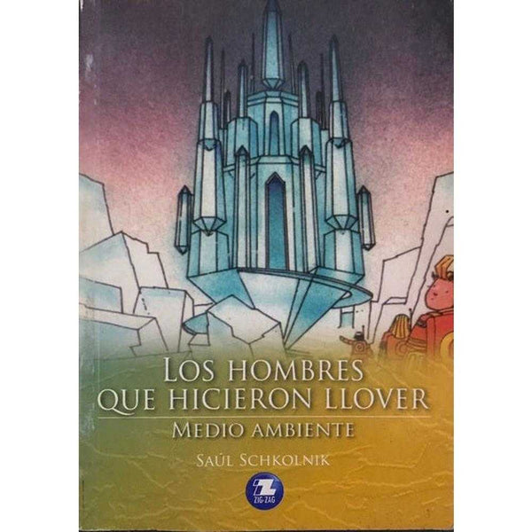 Libro Los Hombres Que Hicieron Llover / Medio Ambiente de Raúl S. - ZIGZAG