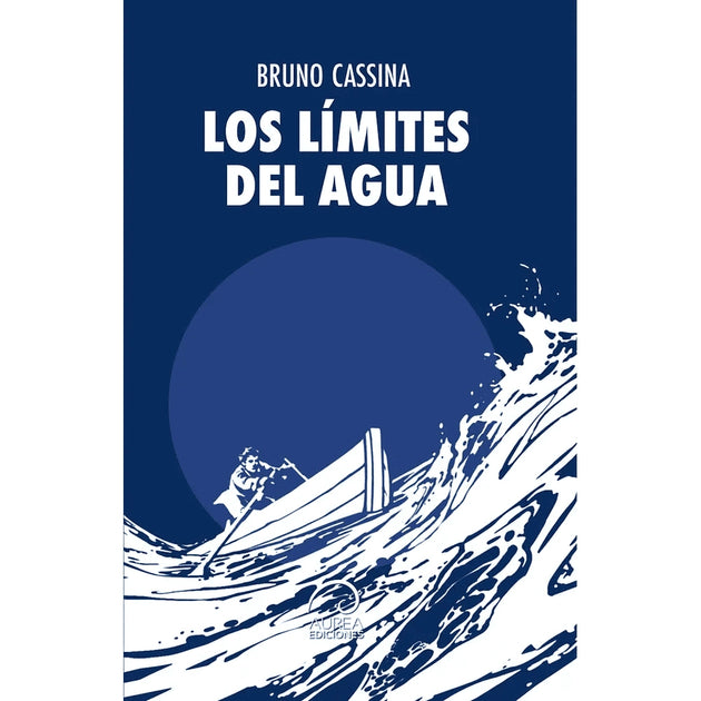 Libro Los Límites Del Agua De Bruno Cassina - Aurea Ediciones