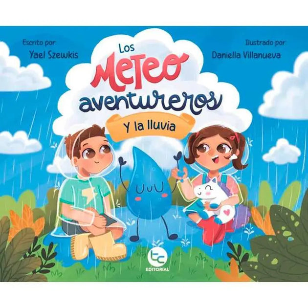 Libro Los Meteo Aventureros Y La Lluvia De Yael Szewkis, Daniella Villanueva - Trayecto