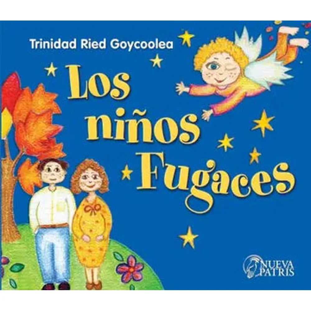 Libro Los Niños Fugaces De  Trinidad Ried  - Nueva Patris