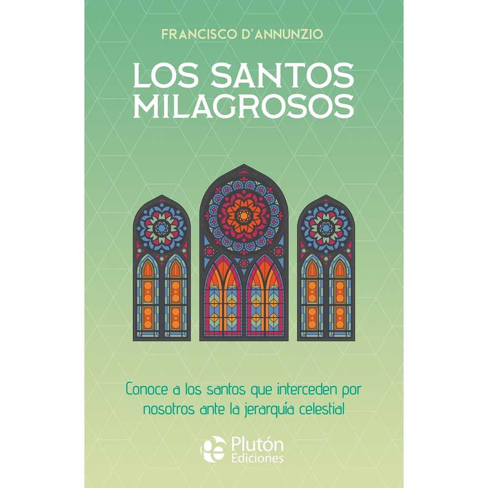 Libro Los Santos Milagrosos de Francisco D'annunzio - PLUTÓN