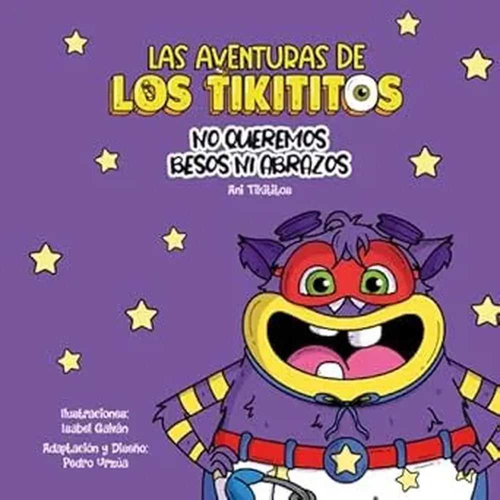 Libro Los Tikititos : No Queremos Besos Ni Abrazos de Andrea Massu - Tikititos
