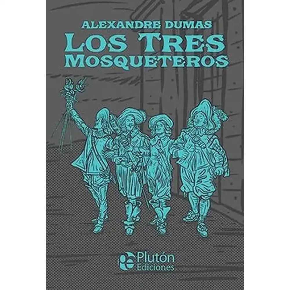Libro Los Tres Mosqueteros de Dumas, Alexandre Tapa Dura - PLUTÓN