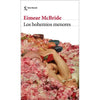 Libro Los Bohemios Menores De Eimear Mcbride - Seix Barral