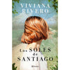 Libro Los Soles De Santiago                              De Viviana Rivero  - Planeta