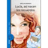 Libro Lucia  Asi Nacen Los Recuerdos De  Jose Luis Rosasco - Zig-Zag