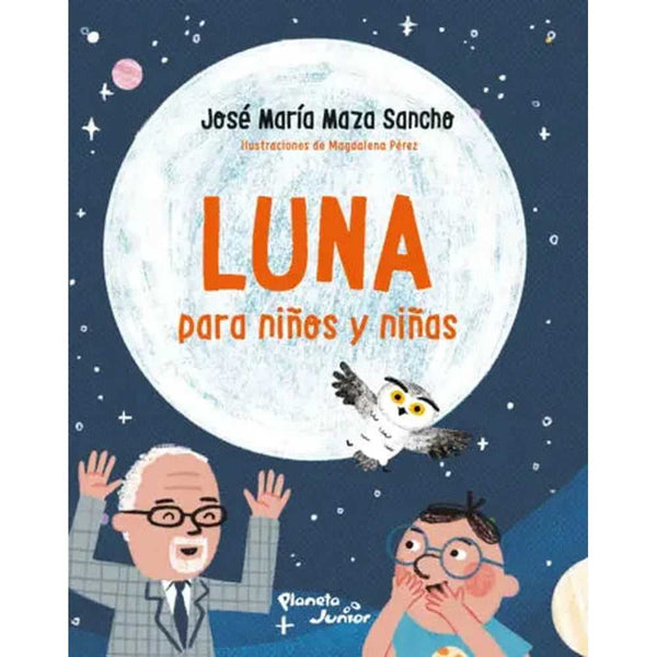 Libro Luna para niños y niñas de José Maza - PLANETA