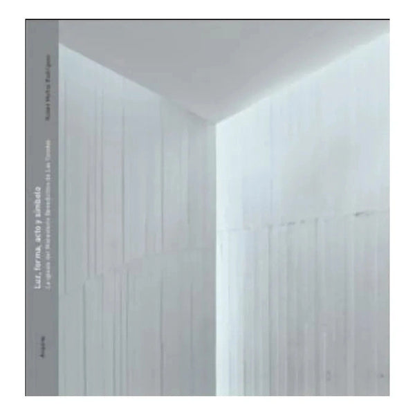 Libro Luz, Forma, Acto Y Símbolo de Rubén Muñoz Rodríguez