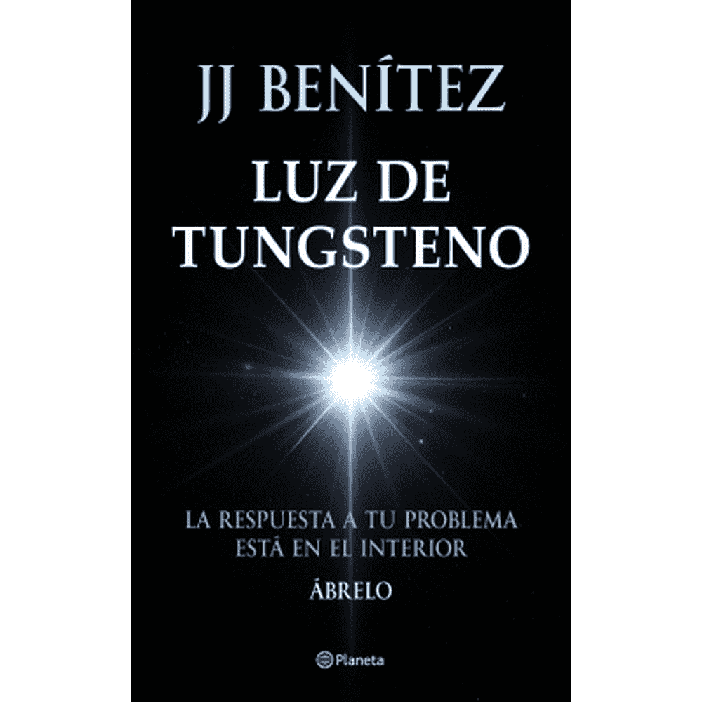 Libro Luz de Tungsteno de J.J Benítez - Planeta