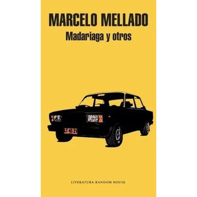 Libro Madariaga Y Otros De Marcelo Mellado