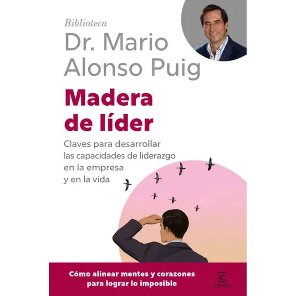 Libro Madera de líder de Mario Alonso Puig - Espasa