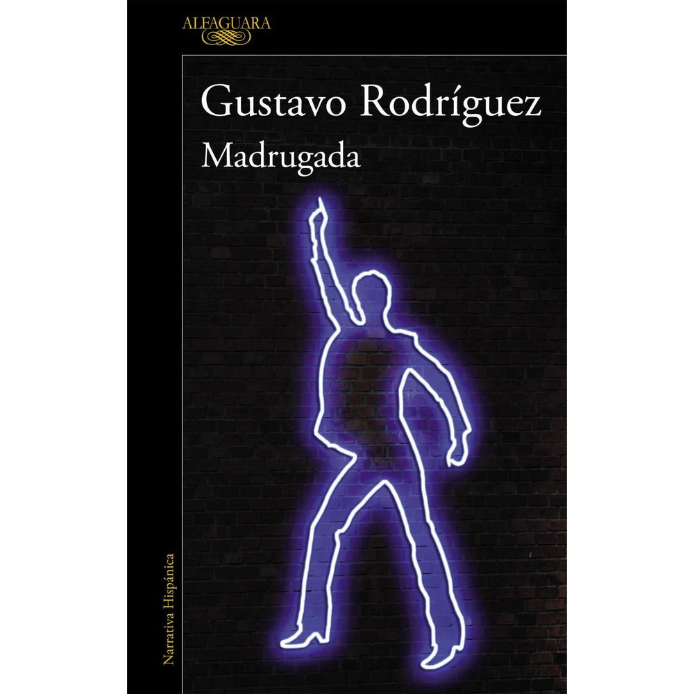 Libro Madrugada de Gustavo Rodríguez - ALFAGUARA