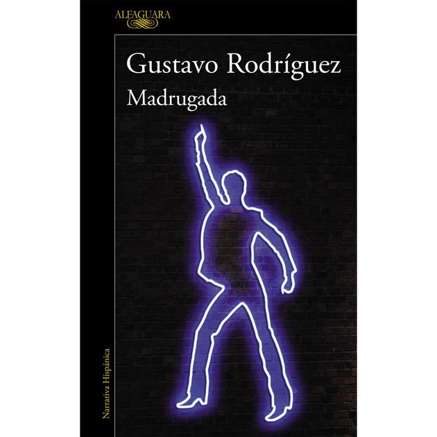 Libro Madrugada De Gustavo Rodríguez - Alfaguara