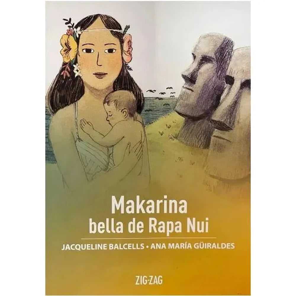 Libro Makarina, Bella De Rapa Nui de J. Balcells Y Ana M. Güiraldes - ZIGZAG