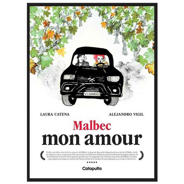 Libro Malbec Mon Amour de Laura Catena,alejandro Vigil - Catapulta Editores
