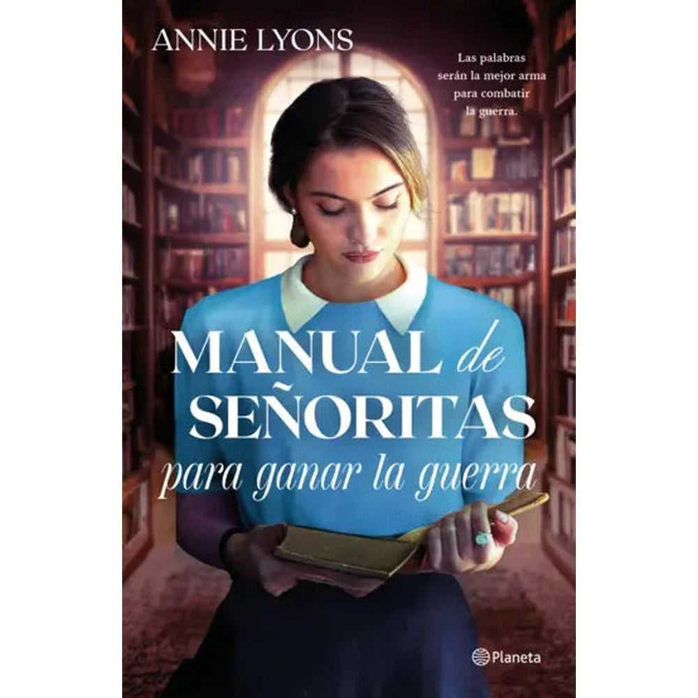 Libro Manual De Señoritas Para Ganar La Guerra De Annie Lyons - Planeta