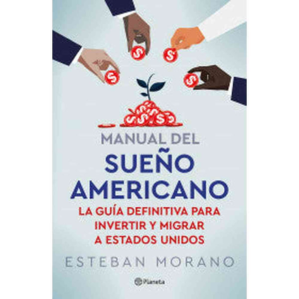 Libro Manual del sueño americano Spanish edition de Esteban Morano - Planeta