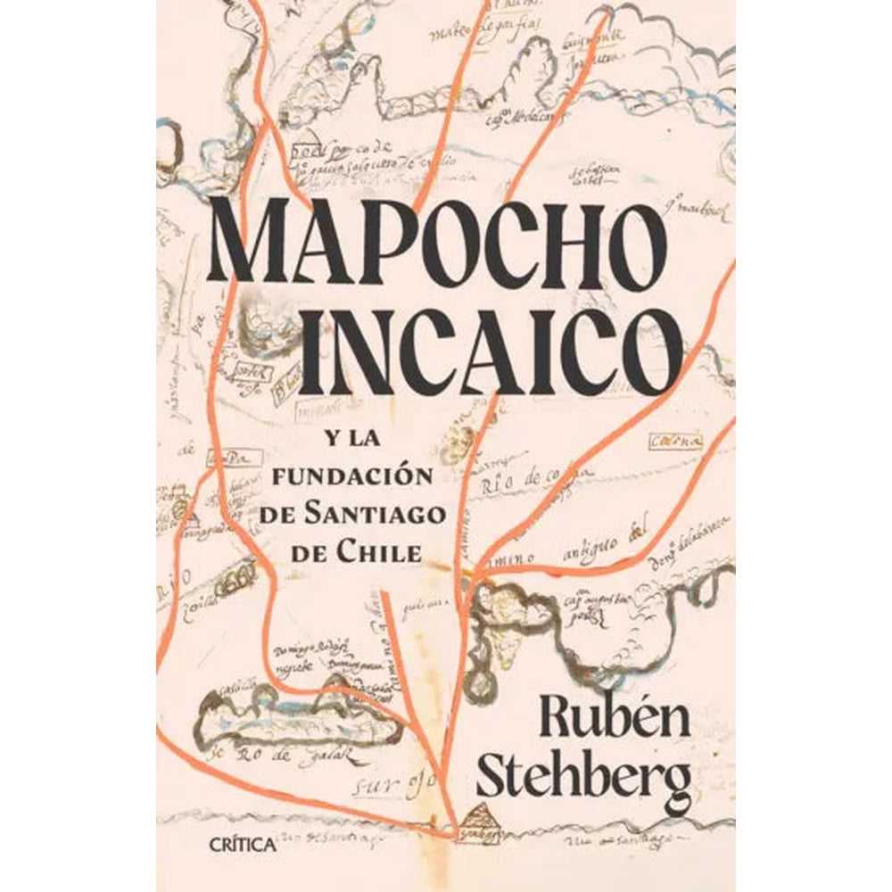 Libro Mapocho Incaico De Rubén Stehberg - Crítica