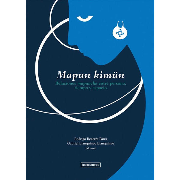 Libro Mapun Kimun Relaciones Mapunche Entre Persona Tiempo Y Espa
