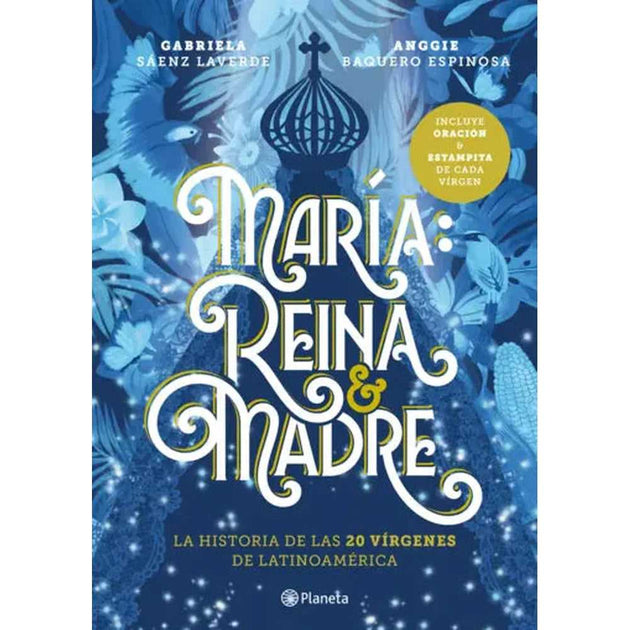 Libro María: Reina Y Madre De Gabriela Sáenz Laverde Anggie Baquero - Planeta