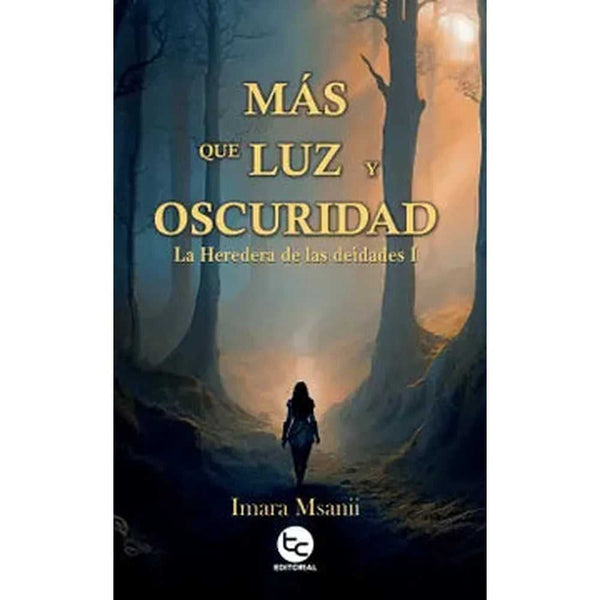 Libro Más Que Luz Y Oscuridad de Imara Msanii