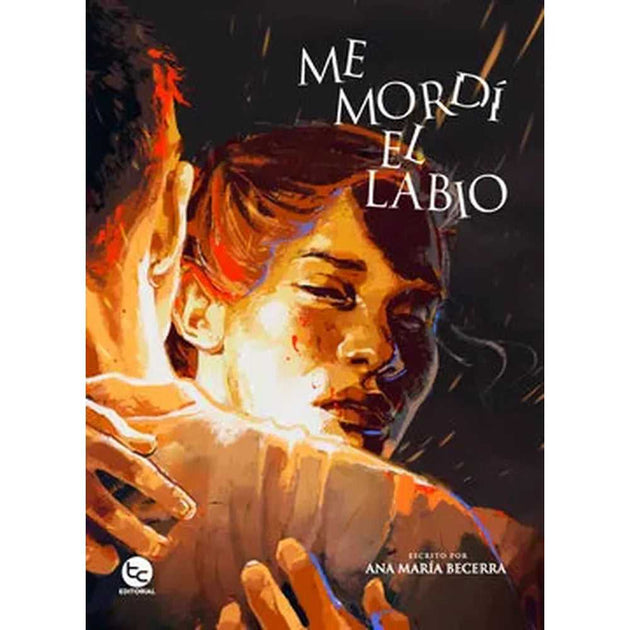 Libro Me Mordí El Labio de Ana Maria Becerra