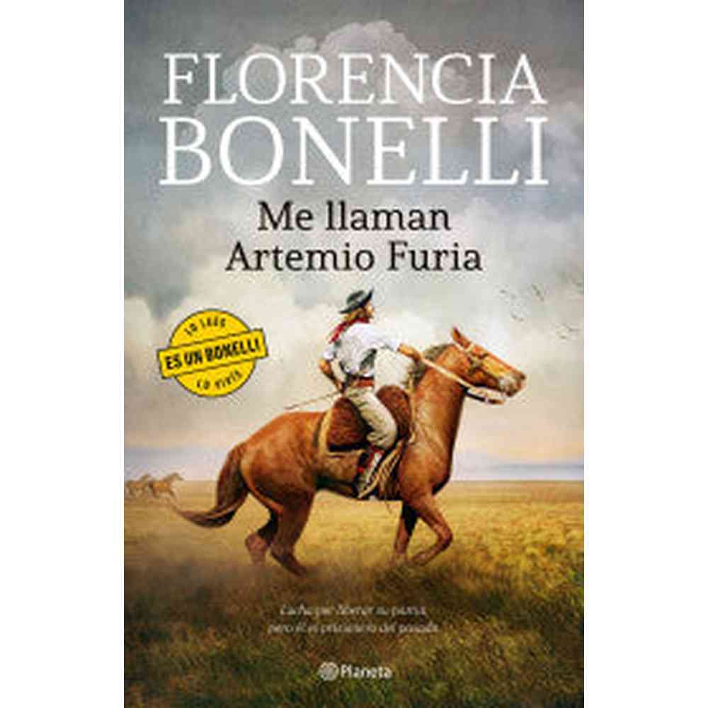 Libro Me llaman Artemio Furia de Florencia Bonelli - Planeta