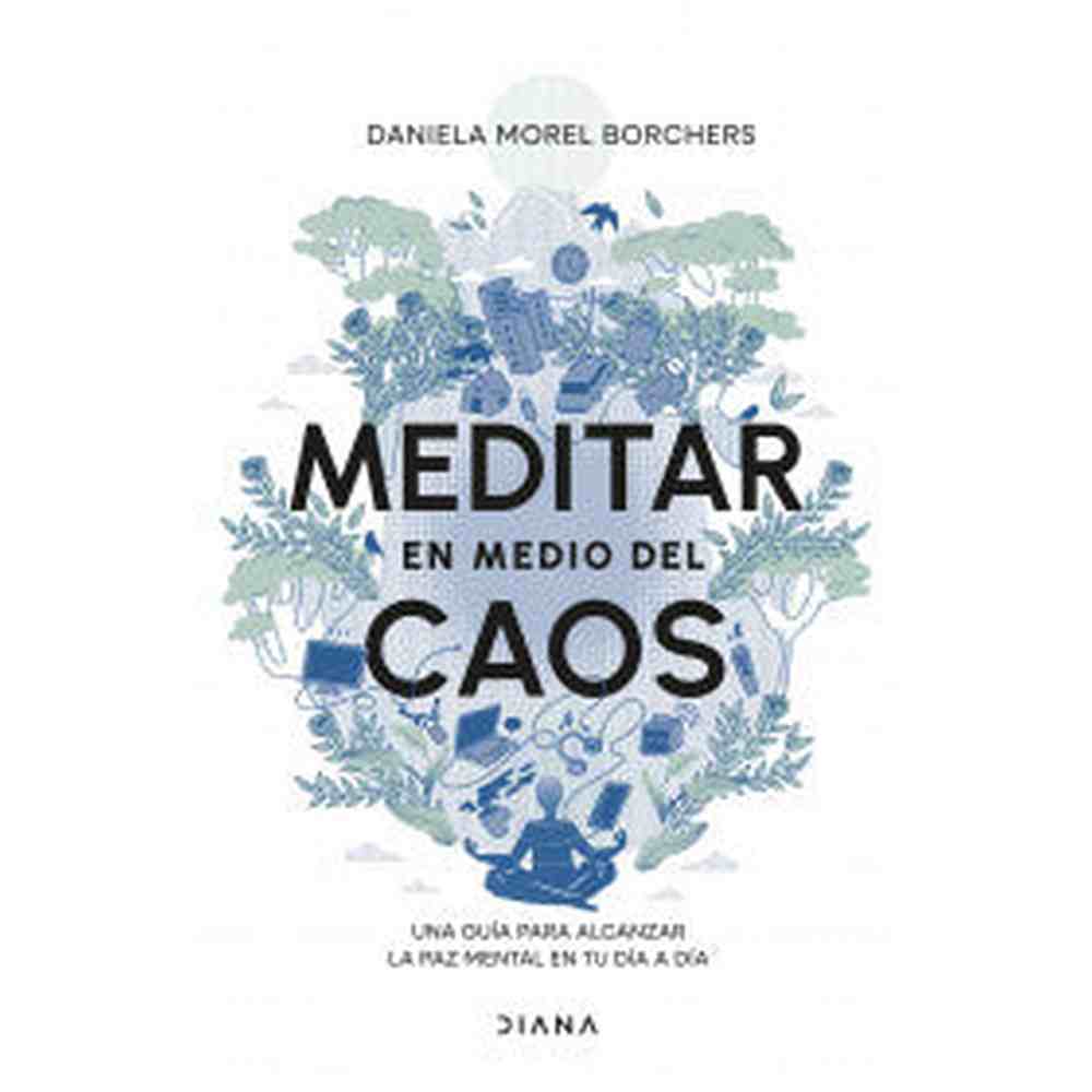 Libro Meditar en medio del caos de Daniela Morel - Diana