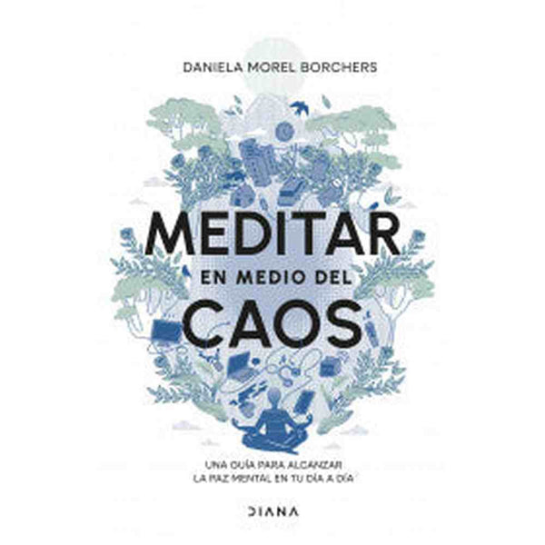 Libro Meditar en medio del caos de Daniela Morel - Diana