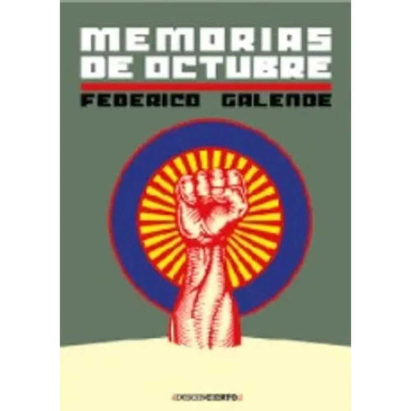 Libro Memorias De Octubre de Galende, Federico - ELDESCONCIERTO