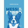 Libro Messi Es Un Perro Y Otros Cuentos De Hernán Casciari - Voyaleer